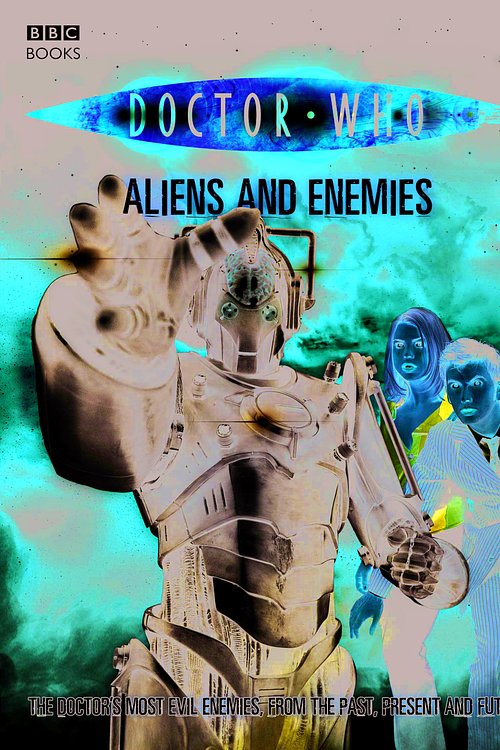 Cover Art for 9780563486466, Doctor Who: Aliens and Enemies by Justin Richards