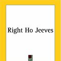 Cover Art for 9781419144943, Right Ho Jeeves by P. G. Wodehouse