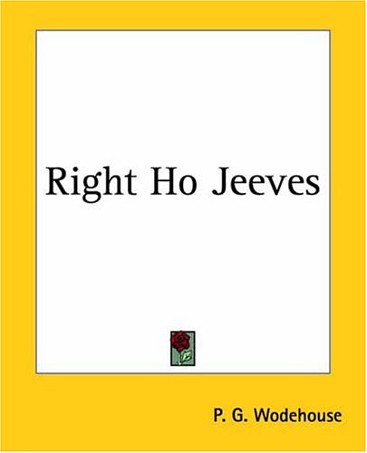 Cover Art for 9781419144943, Right Ho Jeeves by P. G. Wodehouse