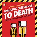 Cover Art for 9781101042625, Amusing Ourselves to Death by Neil Postman