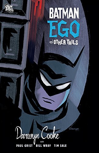 Cover Art for B01FY9QKE6, Batman: Ego and Other Tails by Darwyn Cooke