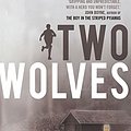 Cover Art for B00GH4235I, Two Wolves by Tristan Bancks