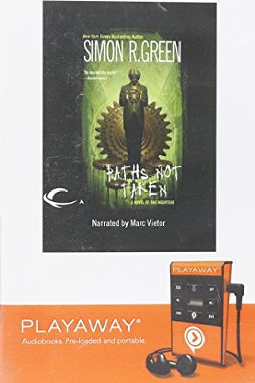 Cover Art for 9781615747160, Paths Not Taken by Simon R. Green