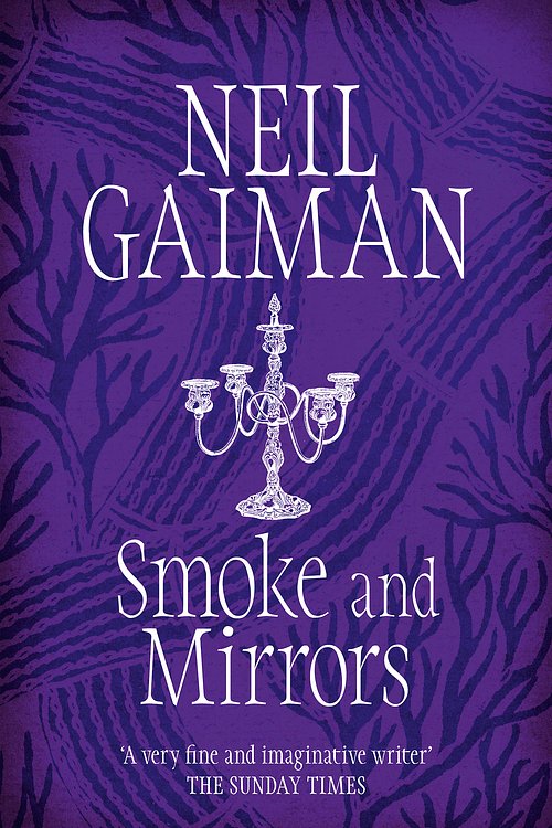 Cover Art for 9780755379972, Smoke and Mirrors by Neil Gaiman