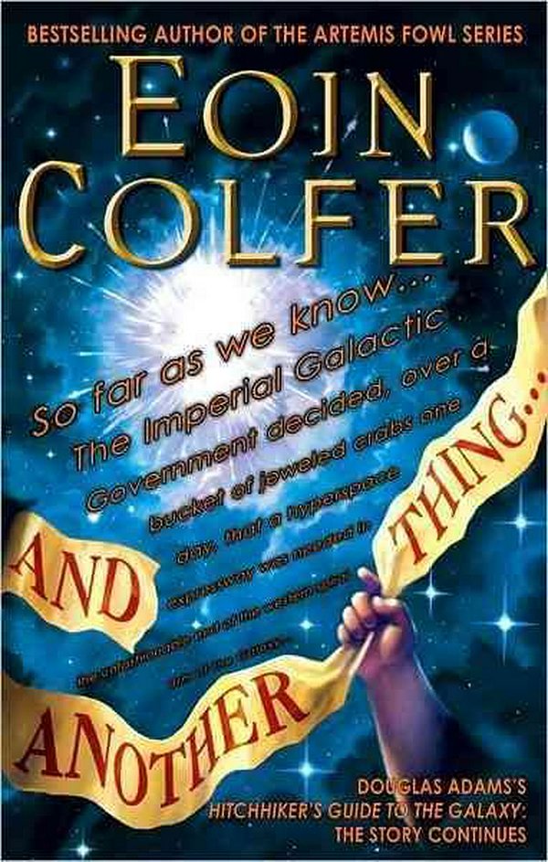 Cover Art for 9781401310301, And Another Thing... by Eoin Colfer