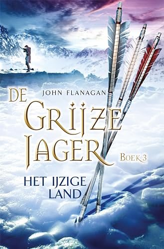 Cover Art for 9789025743949, Het ijzige land (De Grijze Jager) by John Flanagan