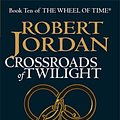 Cover Art for 9781841491837, Crossroads of Twilight by Robert Jordan