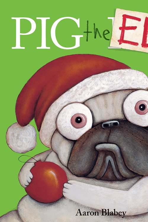 Cover Art for 9781338221220, Pig the Elf by Aaron Blabey