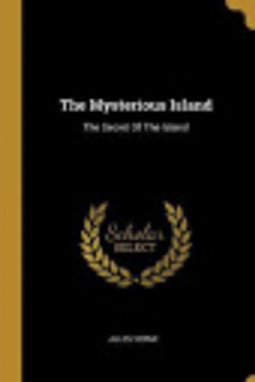 Cover Art for 9781010785569, The Mysterious Island by Jules Verne