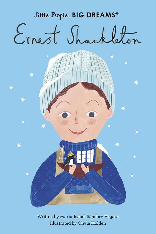 Cover Art for 9780711245709, Ernest Shackleton (45) (Little People, BIG DREAMS) by Sanchez Vegara, Maria Isabel
