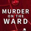 Cover Art for B082LRY1GZ, Murder on the Ward: Dr Christopher Walker Medical Murder Mystery Book 1 (Dr Christopher Walker Medical Murder Series) by Howard Gurney