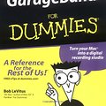 Cover Art for 9780764573231, GarageBand For Dummies by Bob LeVitus