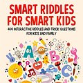 Cover Art for 9781986933438, Smart Riddles for Smart Kids by Linda Nguyen