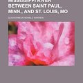 Cover Art for 9781235411526, Report on Bridging the Mississippi River Between Saint Paul, Minn., and St. Louis, Mo by Gouverneur Kemble Warren