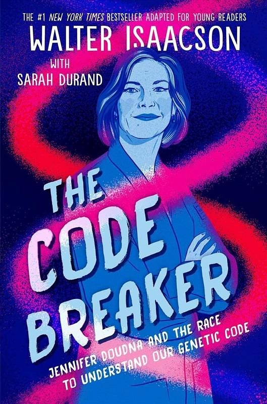 Cover Art for 9781665917537, Code Breaker -- Young Readers Edition by Walter Isaacson