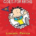 Cover Art for 0787721843771, Big Nate Goes for Broke by Lincoln Peirce(2012-03-01) by Unknown