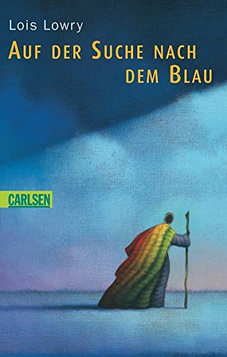 Cover Art for 9783551352941, Auf der Suche nach dem Blau by Lois Lowry