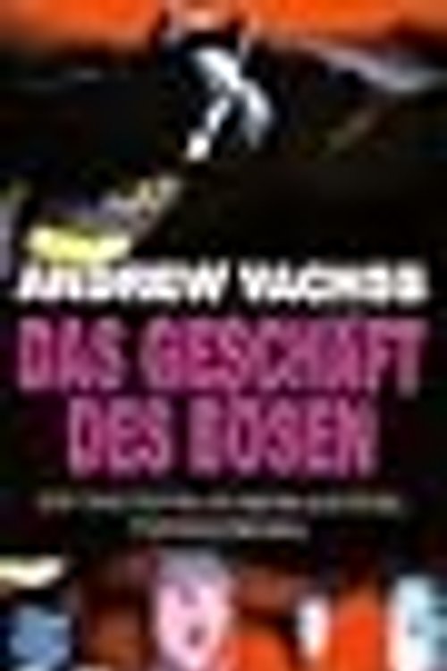 Cover Art for 9783404137572, Das Geschäft des Bösen : Roman by Andrew Vachss