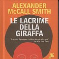 Cover Art for B004ZKNCPQ, Le Lacrime Della Giraffa by Alexander McCall Smith