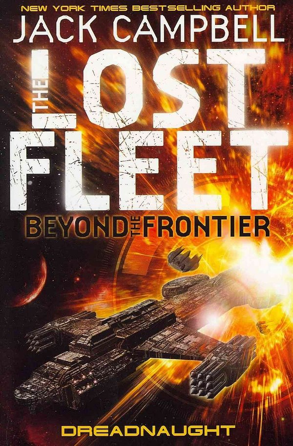 Cover Art for 9780857681362, The Lost Fleet: Beyond the Frontier: Dreadnaught by Jack Campbell