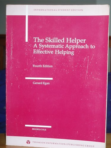 Cover Art for 9780534981747, The skilled helper: a systematic approach to effective helping by Gerard Egan