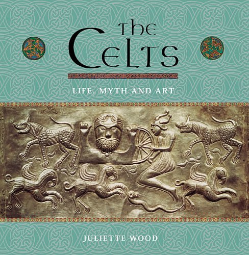 Cover Art for 9781903296264, Celts by Juliette Wood