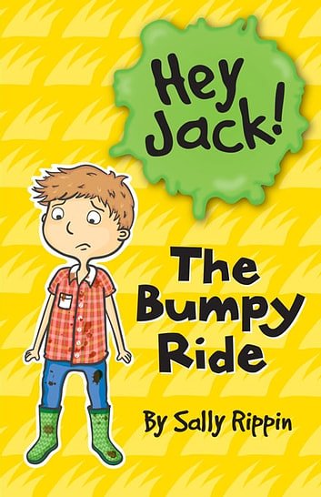 Cover Art for 9781743580202, Hey Jack! The Bumpy Ride by Sally Rippin