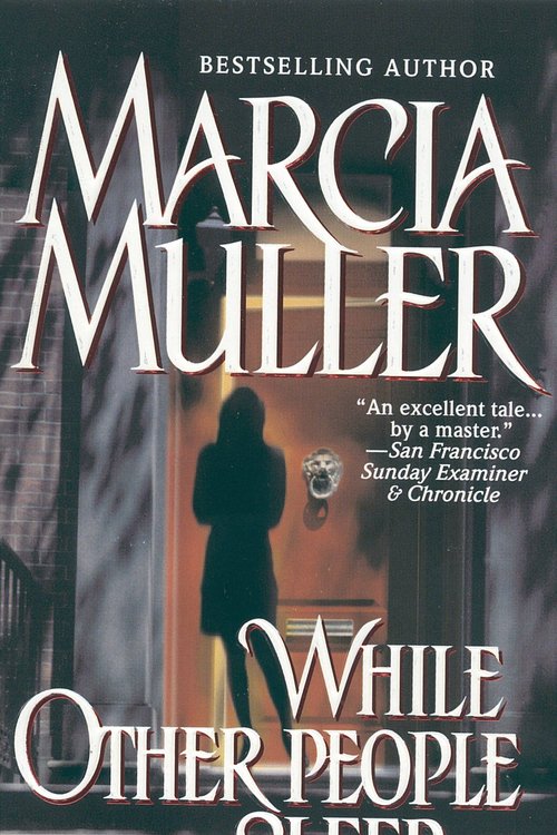 Cover Art for 9780446549721, While Other People Sleep by Marcia Muller