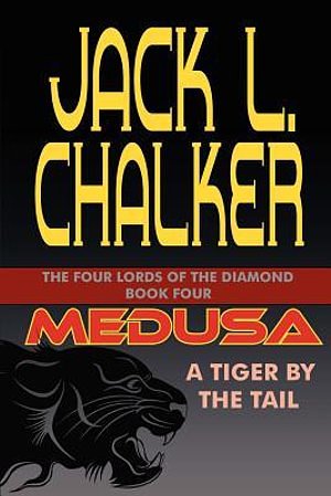 Cover Art for 9781612420257, Medusa: A Tiger by the Tail by Jack L. Chalker