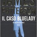 Cover Art for 9788850214877, Il caso Bluelady by James Patterson