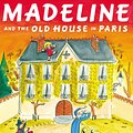 Cover Art for 9780670784851, Madeline and the Old House in Paris by John Bemelmans Marciano