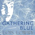 Cover Art for 9780547995687, Gathering Blue by Lois Lowry