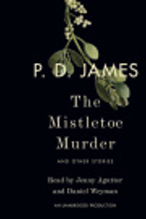 Cover Art for 9781524708061, The Mistletoe Murder: And Other Stories by P. D. James