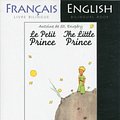 Cover Art for 9780956721594, The Little Prince: A French/English Bilingual Reader by Antoine de Saint-Exupery