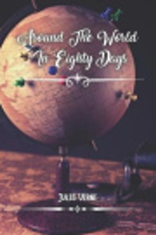 Cover Art for 9798721605390, Around The World In Eighty Days: one of Verne's most acclaimed works by Jules Verne, Jules Verne
