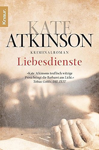 Cover Art for 9783426636640, Liebesdienste by Kate Atkinson