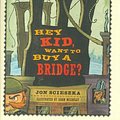 Cover Art for 9780670899166, Hey Kid, Want to Buy a Bridge? (Time Warp Trio) by Jon Scieszka