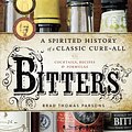 Cover Art for 9781607740728, Bitters by Brad Thomas Parsons