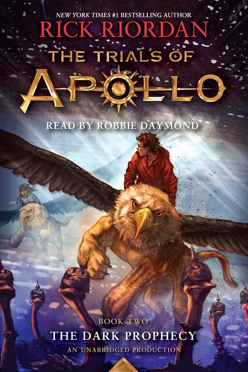 Cover Art for 9781524735845, The Trials of Apollo, Book Two: The Dark Prophecy by Rick Riordan