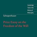 Cover Art for 9780521577663, Schopenhauer: Prize Essay on the Freedom of the Will by Zöller, Günter