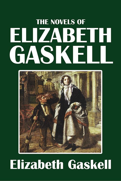 Cover Art for 1230000125060, The Collected Novels of Elizabeth Gaskell by Elizabeth Gaskell