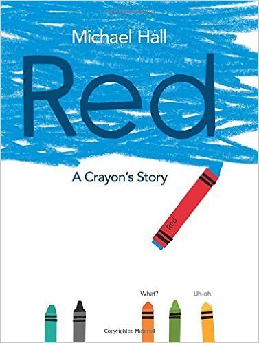 6 editions of Red: A Crayon's Story by Michael Hall