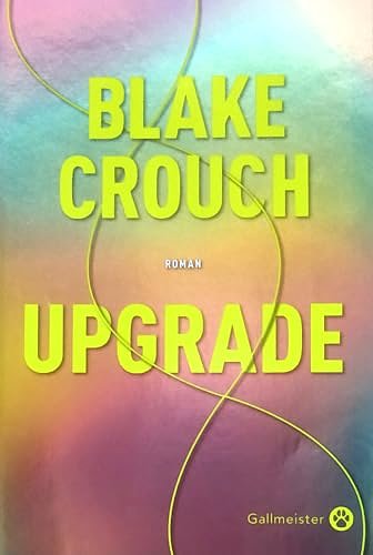 Cover Art for 9782351783191, Upgrade by Blake Crouch