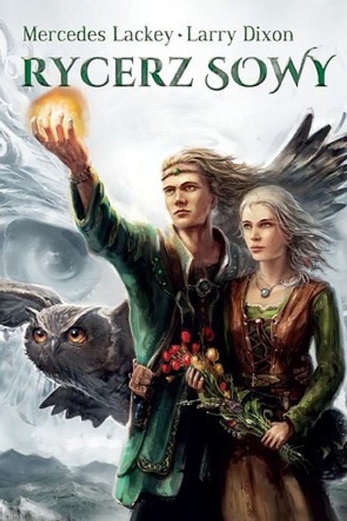 Cover Art for 9788377856949, Rycerz sowy by Mercedes Lackey, Larry Dixon