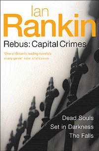 Cover Art for 9780752867571, Rebus: "Dead Souls"," Set in Darkness"," The Falls" by Ian Rankin