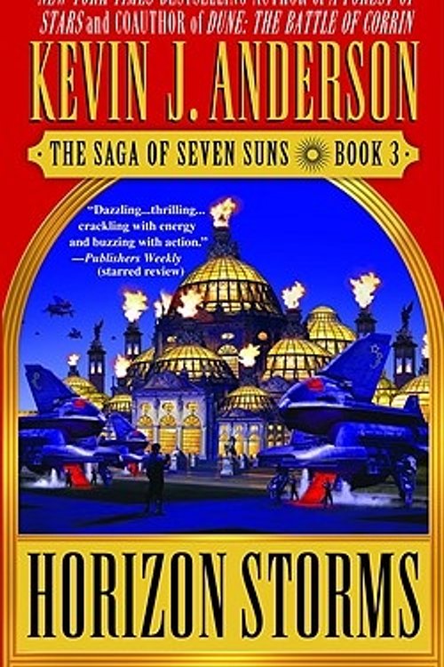 Cover Art for 9780446610599, Horizon Storms: The Saga of Seven Suns - Book #3 by Kevin J. Anderson
