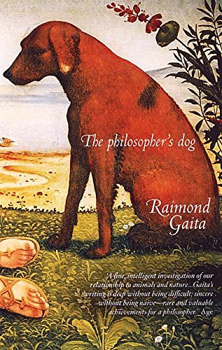 Cover Art for B006IIXMGW, The Philosopher's Dog by Raimond Gaita