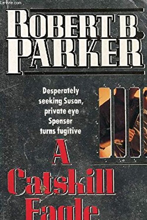 Cover Art for 9780140084757, A Catskill Eagle (Spenser) by Robert B. Parker