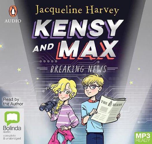 Cover Art for 9780655605096, Kensy and Max 1: Breaking News by Jacqueline Harvey