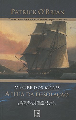 Cover Art for 9788501080783, A Ilha Da Desolação by Patrick O'Brian